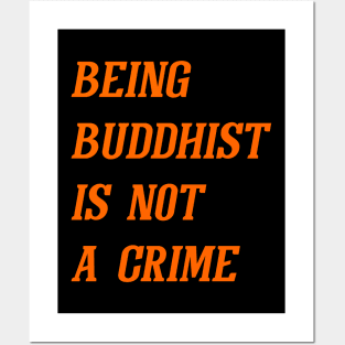 Being Buddhist Is Not A Crime (Orange) Posters and Art